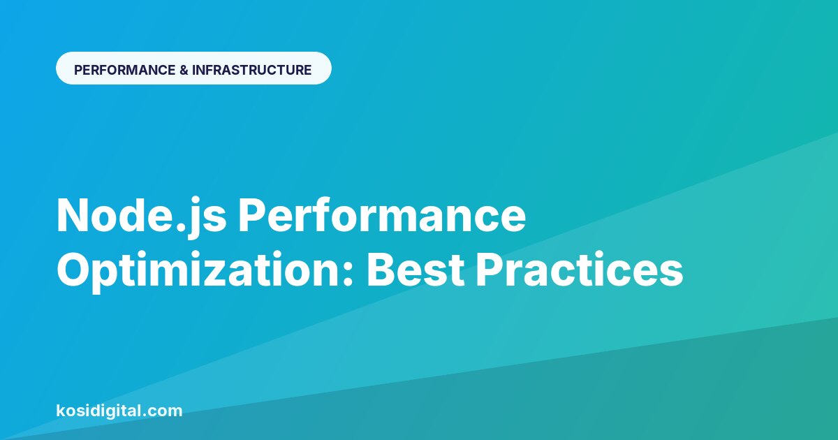 Node.js Performance Optimization: Best Practices