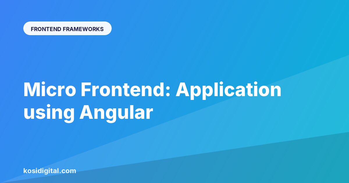 Micro Frontend: Application using Angular